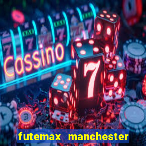 futemax manchester united ao vivo